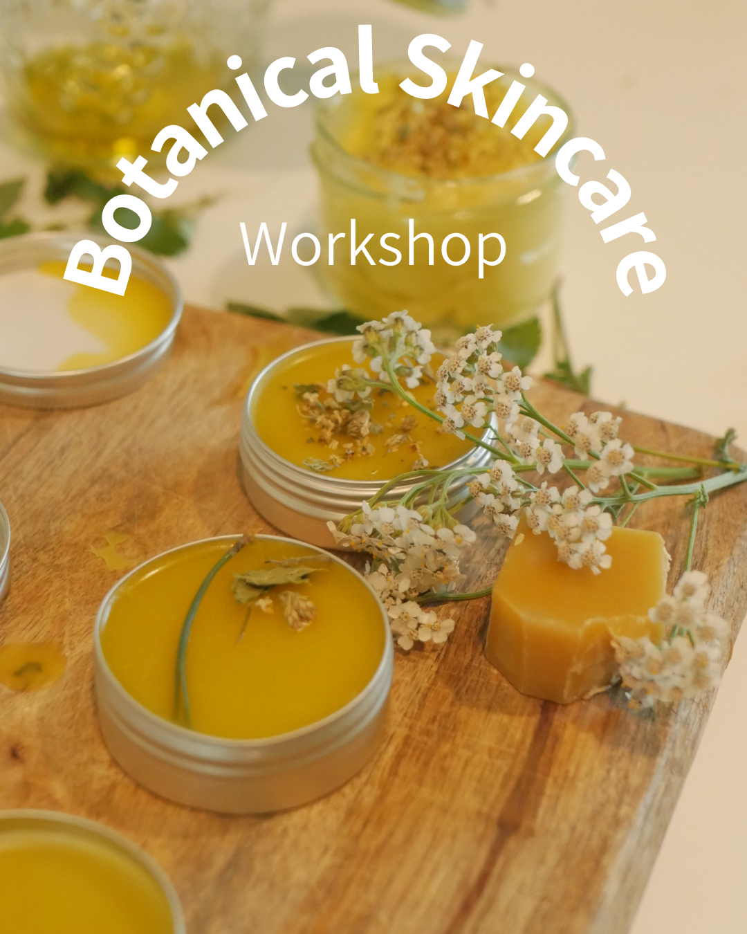 Botanical Skincare Workshop